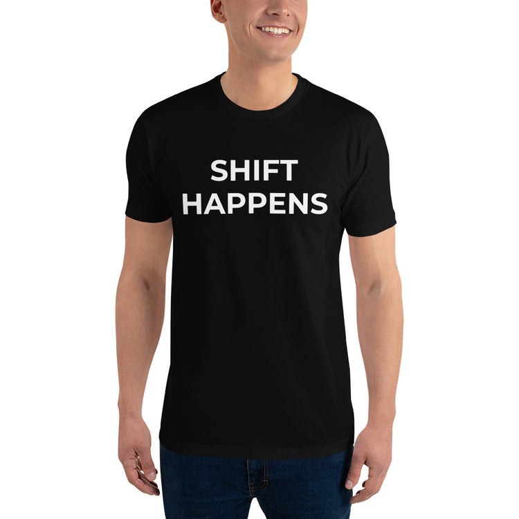 SHIFT HAPPENS T-shirt (Unisex)